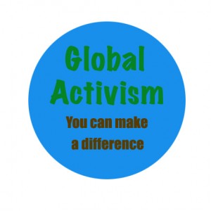 Global activism - you can make a difference